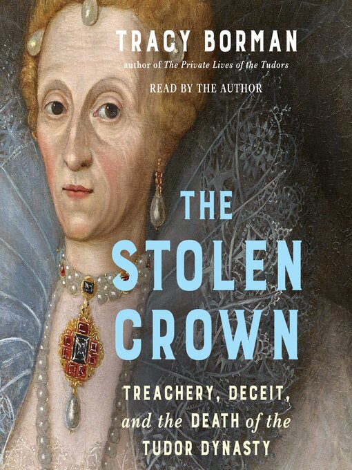 Title details for The Stolen Crown by Tracy Borman - Available
